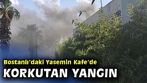 Bostanlı Yasemin Kafe'de yangın