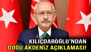 CHP lideri Kılıçdaroğlu'ndan flaş Doğu Akdeniz açıklaması! 
