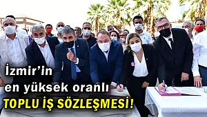 Çiğli'de İzmir'in en yüksek oranlı toplu iş sözleşmesi imzalandı