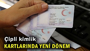 Çipli kimlik kartlarında yeni dönem