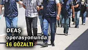 DEAŞ operasyonunda 16 gözaltı