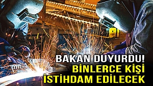 Dikkat! Binlerce kişi istihdam edilecek