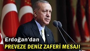 Erdoğan'dan Preveze Deniz Zaferi mesajı! Deniz Kuvvetlerimizi güçlendireceğiz
