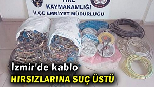 İzmir'de kablo hırsızlarına suç üstü