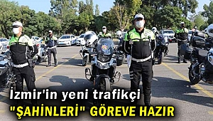 İzmir'in yeni trafikçi 
