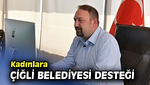 Kadınlara Çiğli Belediyesi desteği