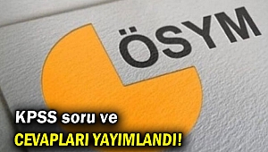 KPSS soru ve cevapları yayımlandı!