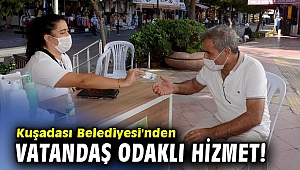 Kuşadası Belediyesi'nden vatandaş odaklı hizmet!