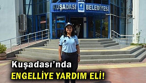 Kuşadası Belediyesi yardımda engel tanımıyor