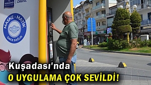 Kuşadası'nda vatandaşlar maskematik uygulamasını çok sevdi!