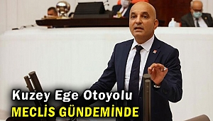 Kuzey Ege Otoyolu meclis gündeminde