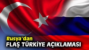 Rusya'dan flaş Türkiye açıklaması