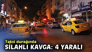 Taksi durağında silahlı kavga: 4 yaralı