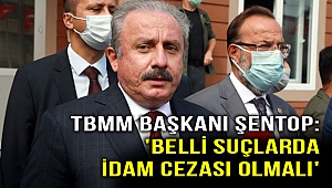 TBMM Başkanı Şentop'tab flaş idam cezası açıklaması!