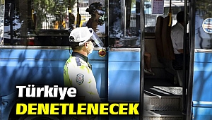 Türkiye genelinde Kovid-19 tedbirleri denetlenecek