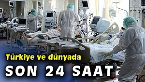 Türkiye ve dünyada son 24 saat covid-19 rakamları