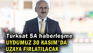 Türksat 5A haberleşme uydumuz 30 Kasım'da uzaya fırlatılacak
