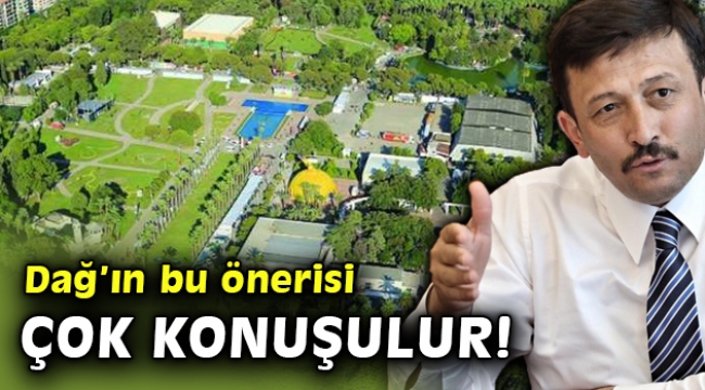 AK Partili Dağ: Kültürpark millet bahçesi olsun 