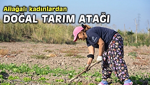 Aliağalı kadınlardan doğal tarım atağı
