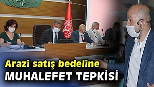 Arazi satış bedeline AK Partiden itiraz