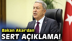 Bakan Akar'dan sert açıklama!