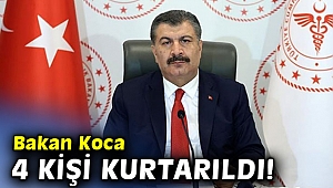 Bakan Koca 4 kişi kurtarıldı! 120 kişi etkilendi