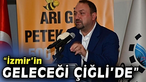 Başkan Gümrükçü: “İzmir’in geleceği Çiğli’de”