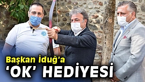 Başkan İduğ’a ‘ok’ hediyesi