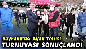 Bayraklı'da 'Ayak Tenisi Turnuvası' sonuçlandı