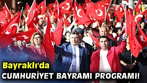 Bayraklı'da Cumhuriyet Bayramı programı!