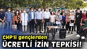 CHP'li gençlerden ücretli izin tepkisi!