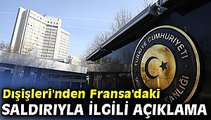Dışişleri'nden Fransa'daki saldırıya kınama!