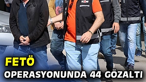 FETÖ'nün mahrem yapılanması operasyonunda 44 gözaltı!