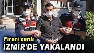 Firari zanlı İzmir'de yakalandı
