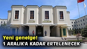 İçişleri Bakanlığı'ndan 81 ile yeni genelge: 1 Aralık'a kadar ertelenecek