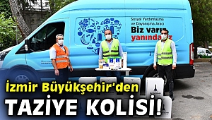 İzmir Büyükşehir Belediyesi, taziye kolisi dağıtmaya başlıyor