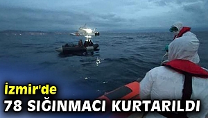 İzmir'de 78 sığınmacı kurtarıldı