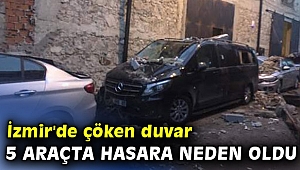 İzmir'de çöken duvar 5 araçta hasara neden oldu