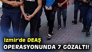 İzmir'de DEAŞ operasyonunda 7 gözaltı!