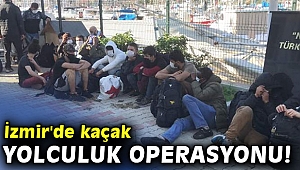 İzmir'de kaçak yolculuk operasyonu!