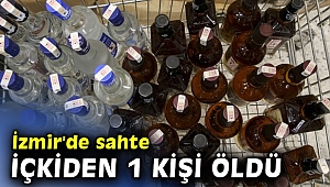 İzmir'de sahte içkiden 1 can kaybı daha!