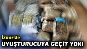 İzmir'de uyuşturucuya geçit yok!