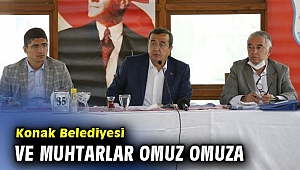 Konak Belediyesi ve muhtarlar omuz omuza