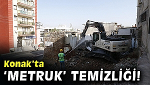 Konak'ta metruk binalar bir bir yıkılıyor