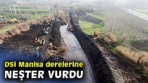 Manisa’nın nehirlerine DSİ’den neşter