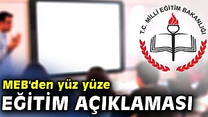 MEB'den yüz yüze eğitim açıklaması