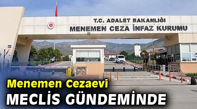 menemen cezaevinde ailelere bilgi verilmiyor gundem oncu sehir gazetesi