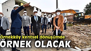 Örnekköy kentsel dönüşümde örnek olacak