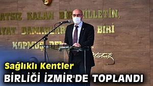 Sağlıklı Kentler Birliği İzmir'de toplandı