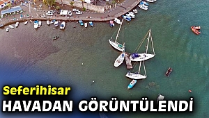Seferihisar havadan görüntülendi